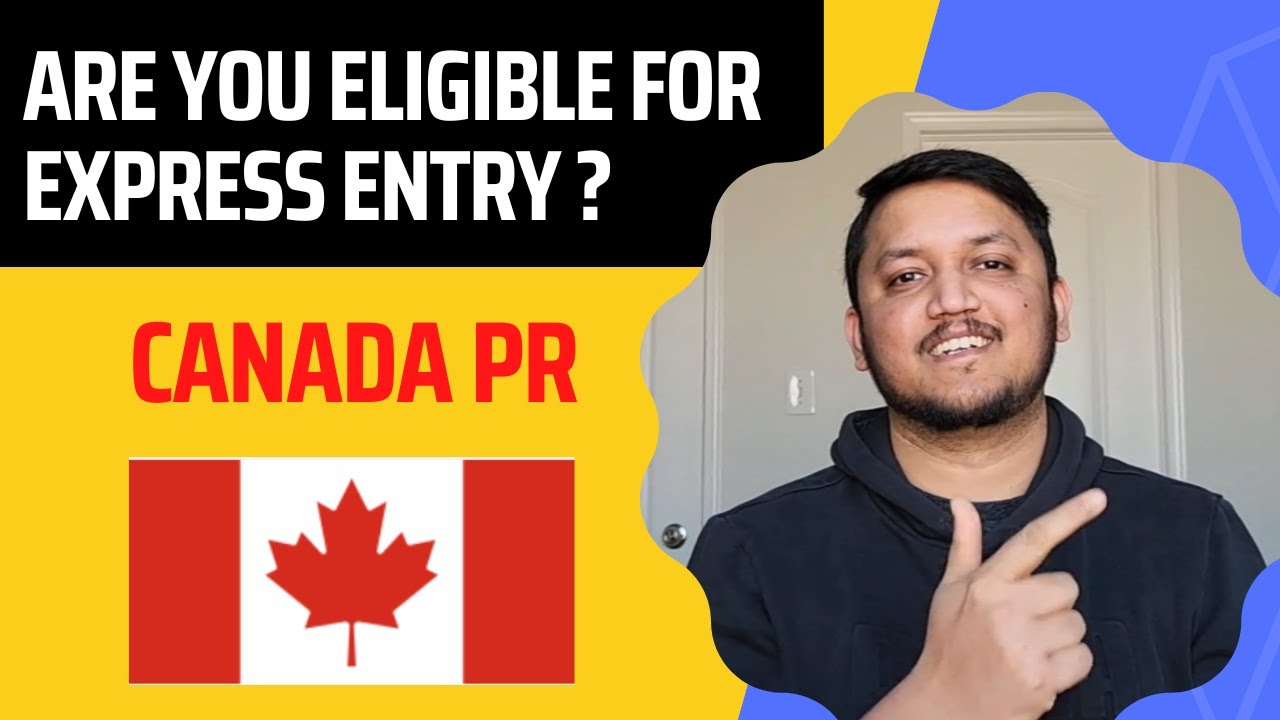 Are you eligible for express entry | 6 Selection factors | Eligibility check | Canada PR