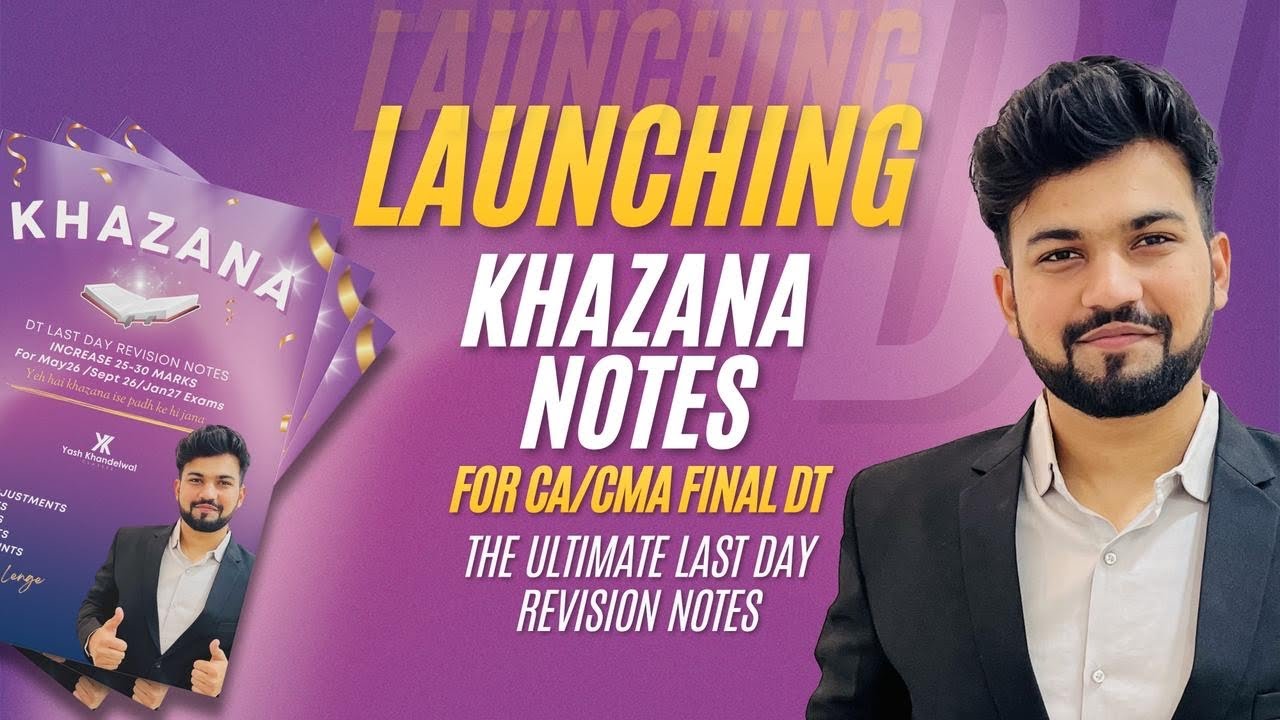 Launching Khazana Notes for CA/CMA Final DT| The Ultimate Last Day Revision Notes|Yash Khandelwal