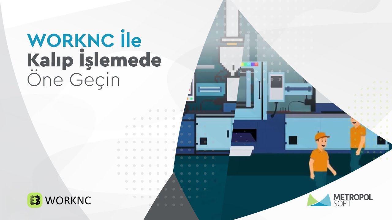 Gelişen Teknolojiyle WORKNC Kalıp İşlemede &Ouml;ne Ge&ccedil;in