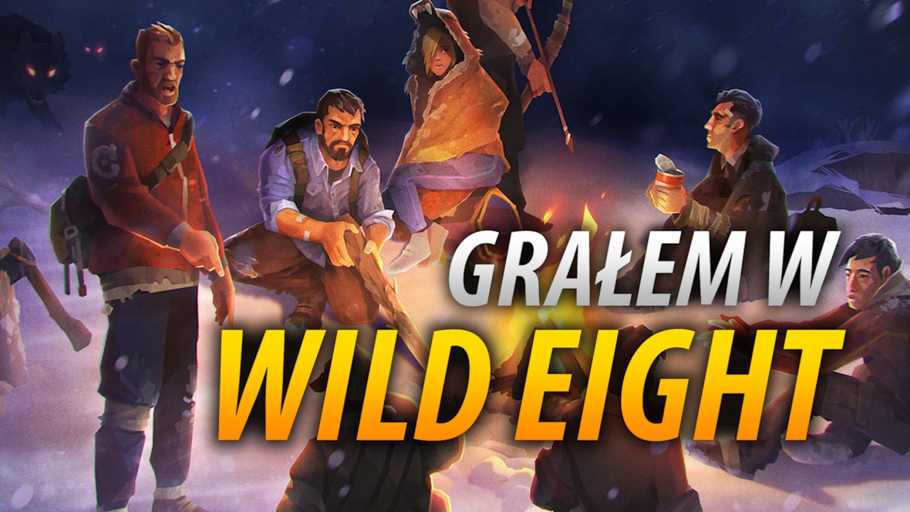 THE WILD EIGHT - Grać z Ekipą?