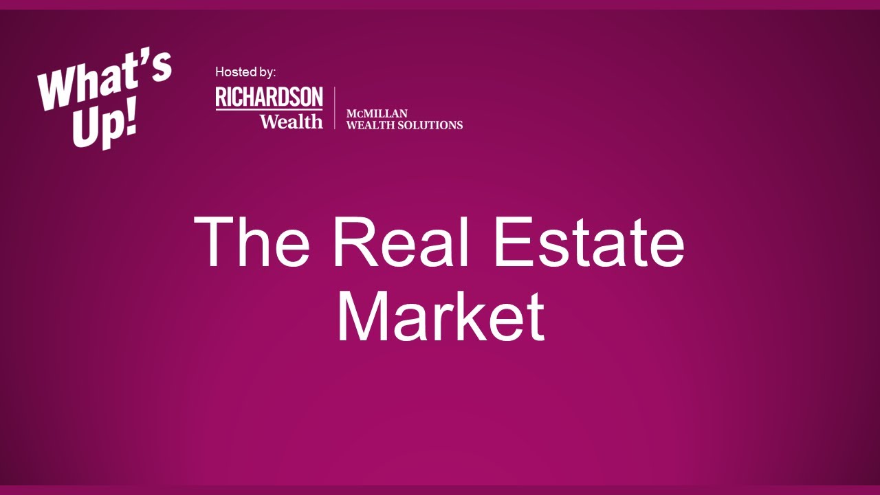 What's up with the Real Estate Market