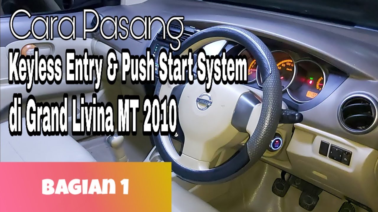 Cara Memasang Keyless Entry & Push Start System di Grand Livina M T 2010