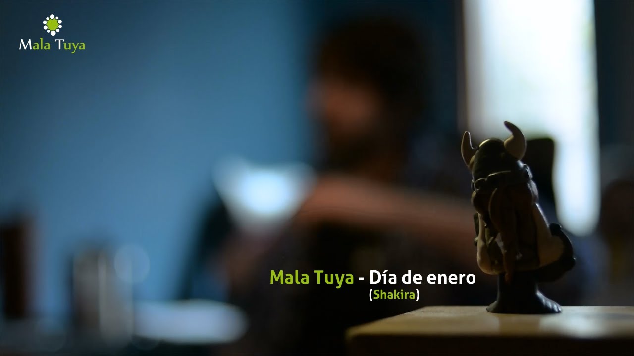 Mala Tuya - Día de enero