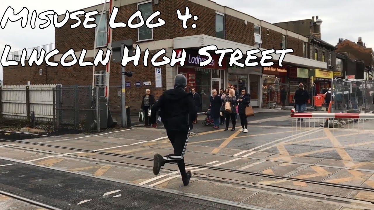 Misuse Log 4: Lincoln High Street Level Crossing