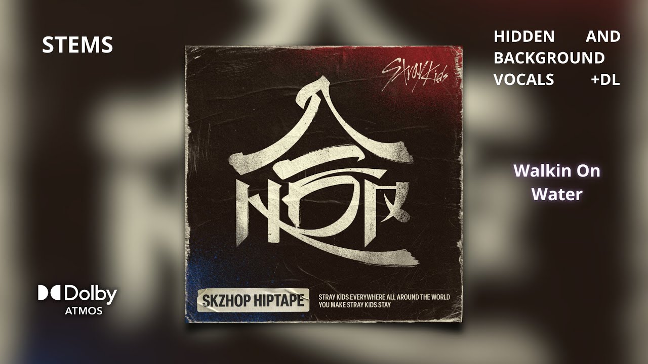 Stray Kids -  Walkin On Water [Dolby Atmos Stems | Hidden and Background Vocals] + DL