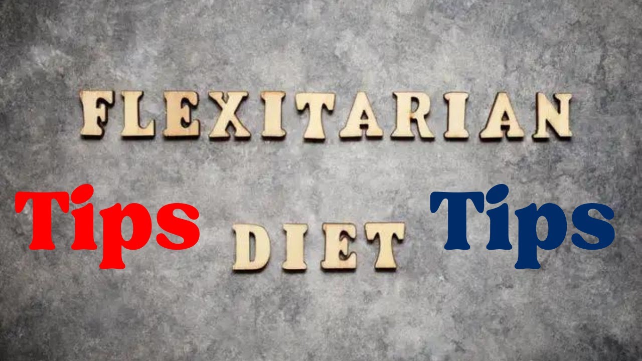 Flexitarian Diet: Your Ultimate Tip Guide!