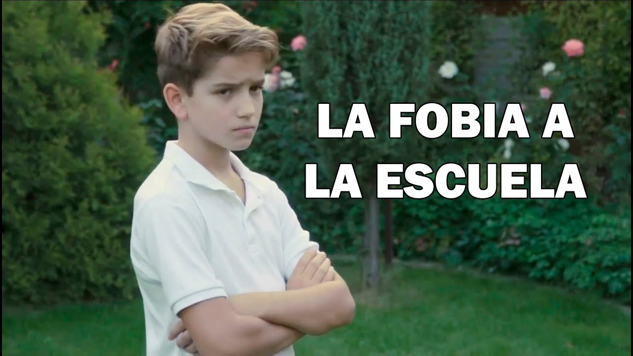 La Fobia a la escuela