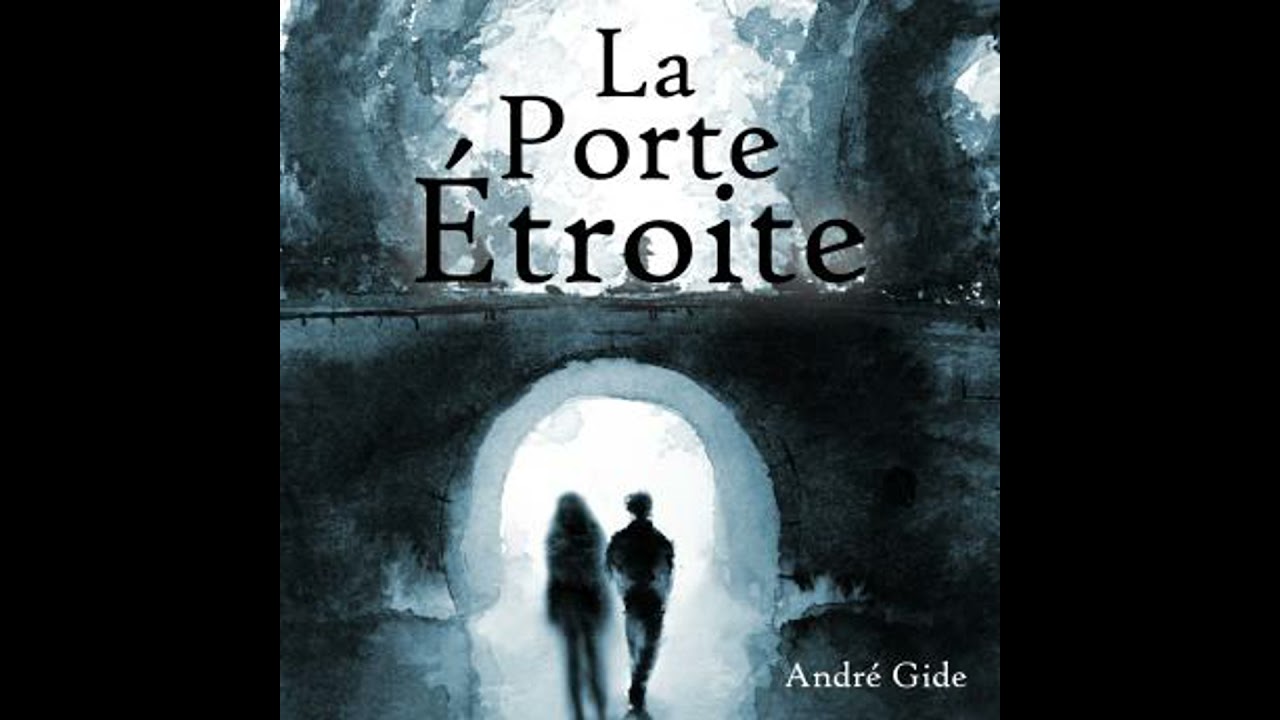 La Porte &Eacute;troite - Andr&eacute; Gide