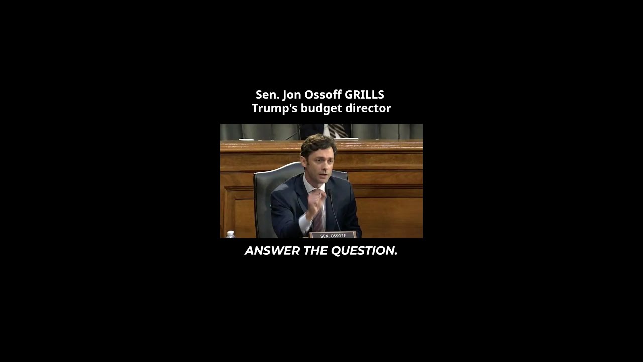 Sen. Jon Ossoff GRILLS Trump's budget director