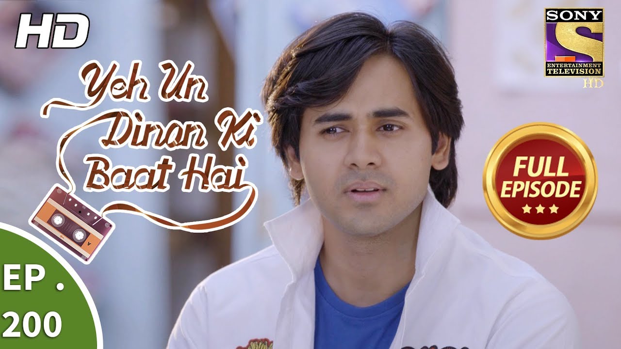 Yeh Un Dinon Ki Baat Hai - Ep 200 - Full Episode - 8th June, 2018
