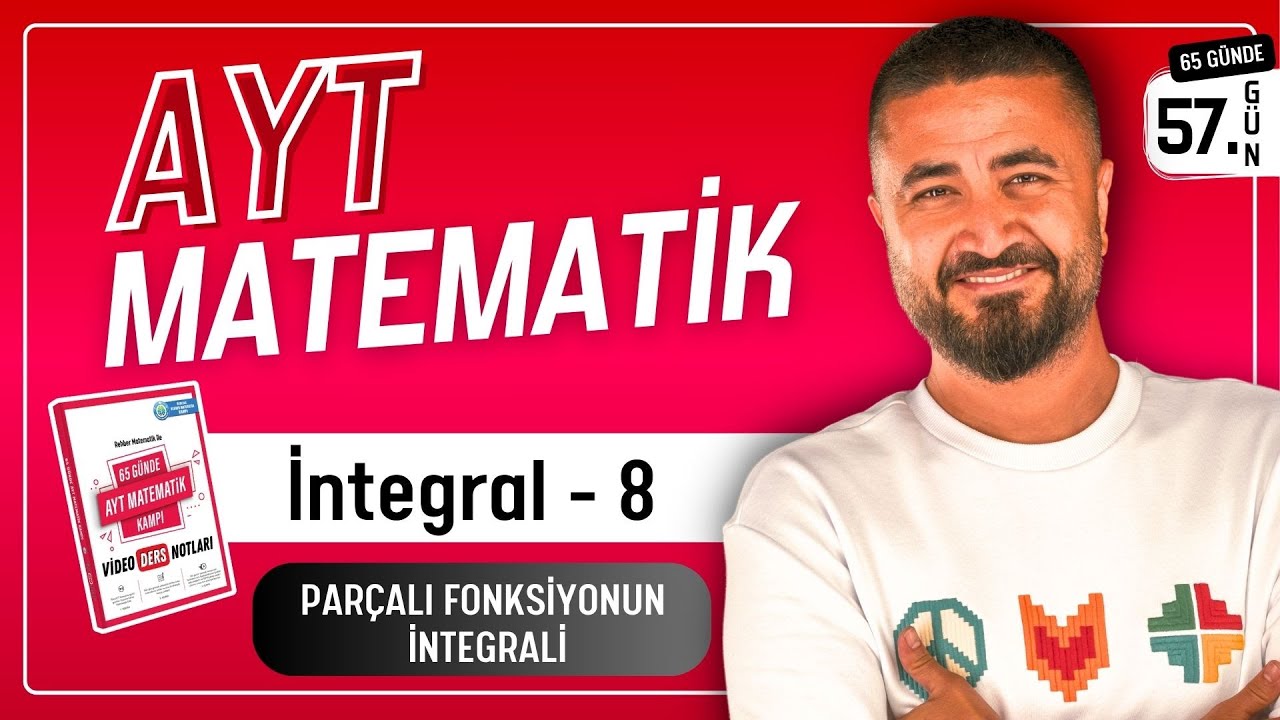 Parçalı Fonksiyonun İntegrali - İntegral 8 | 65 Günde AYT Matematik Kampı 57.Gün