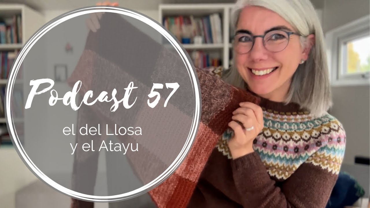 Podcast 57 &ndash; el del Llosa y el Atayu