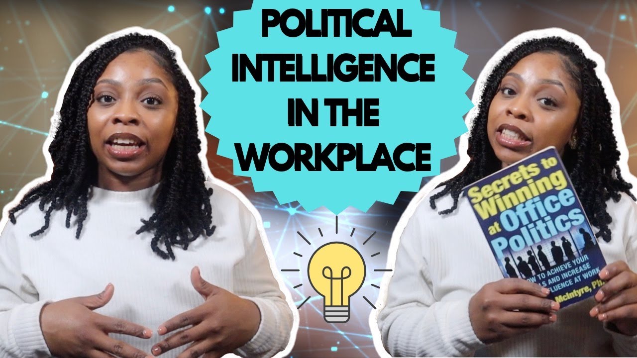 HOW TO BE POLITICALLY SMART IN THE WORK PLACE+HOW TO SUCCEED| LEARN THE 4 REALITIES OF YOUR JOB