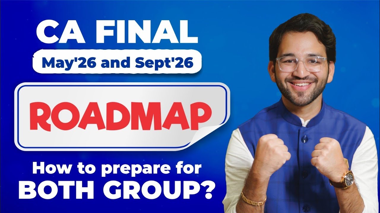CA Final May'26 & Sept'26 - The Ranker's Way to Clear Both Groups| ICAI | CA Final | CA Shubham