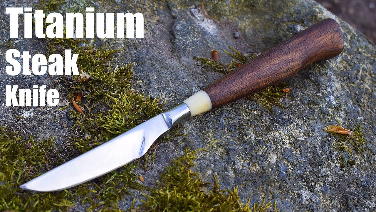 Knife Making - Titanium Steak Knife