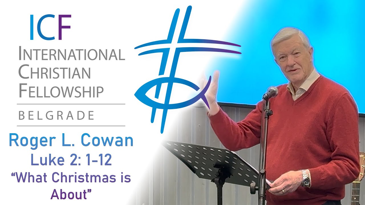 ICF Sunday Service 28.12.25 (Luke 1:1-12) Roger L. Cowan
