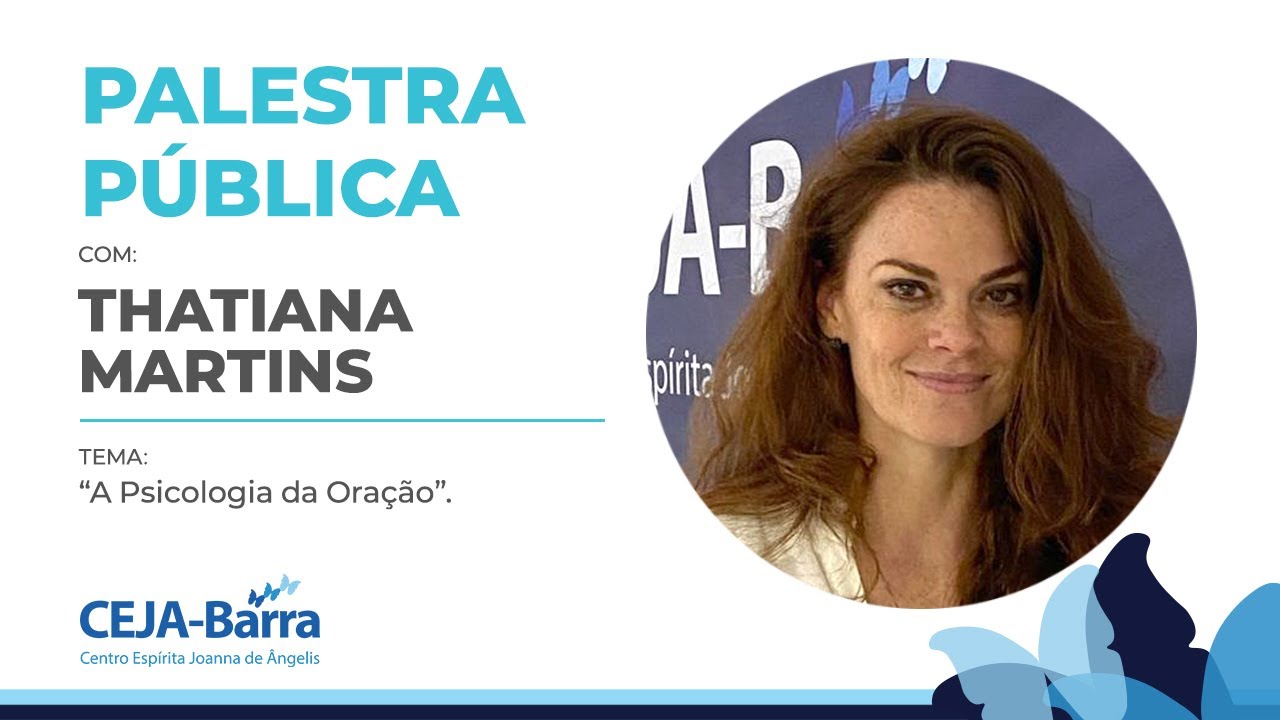29 de junho de 2024 - Thatiana Martins - A Psicologia da Oração