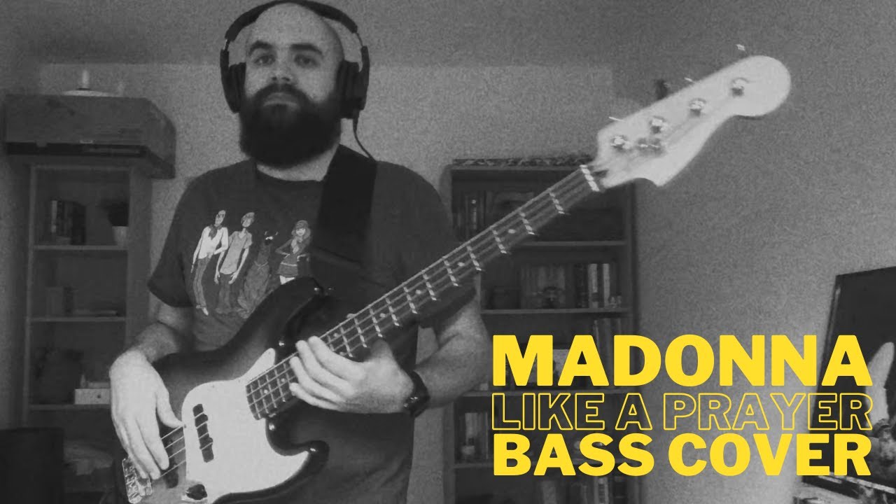 Madonna - Like a Prayer BASS COVER