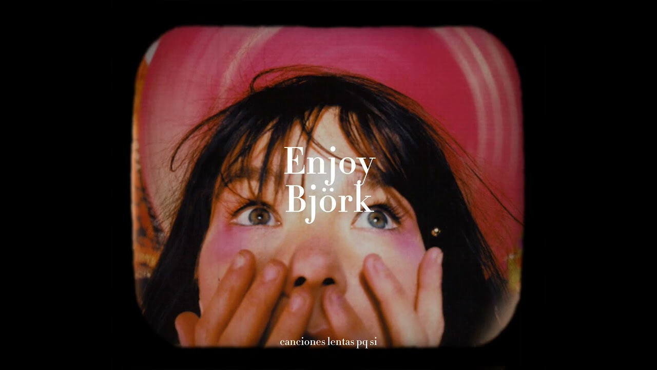 björk - enjoy (slowed + reverb)