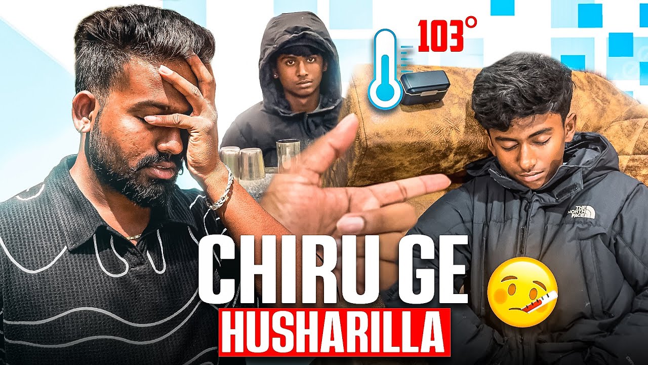 Chiru ge High fever 🤒🙁