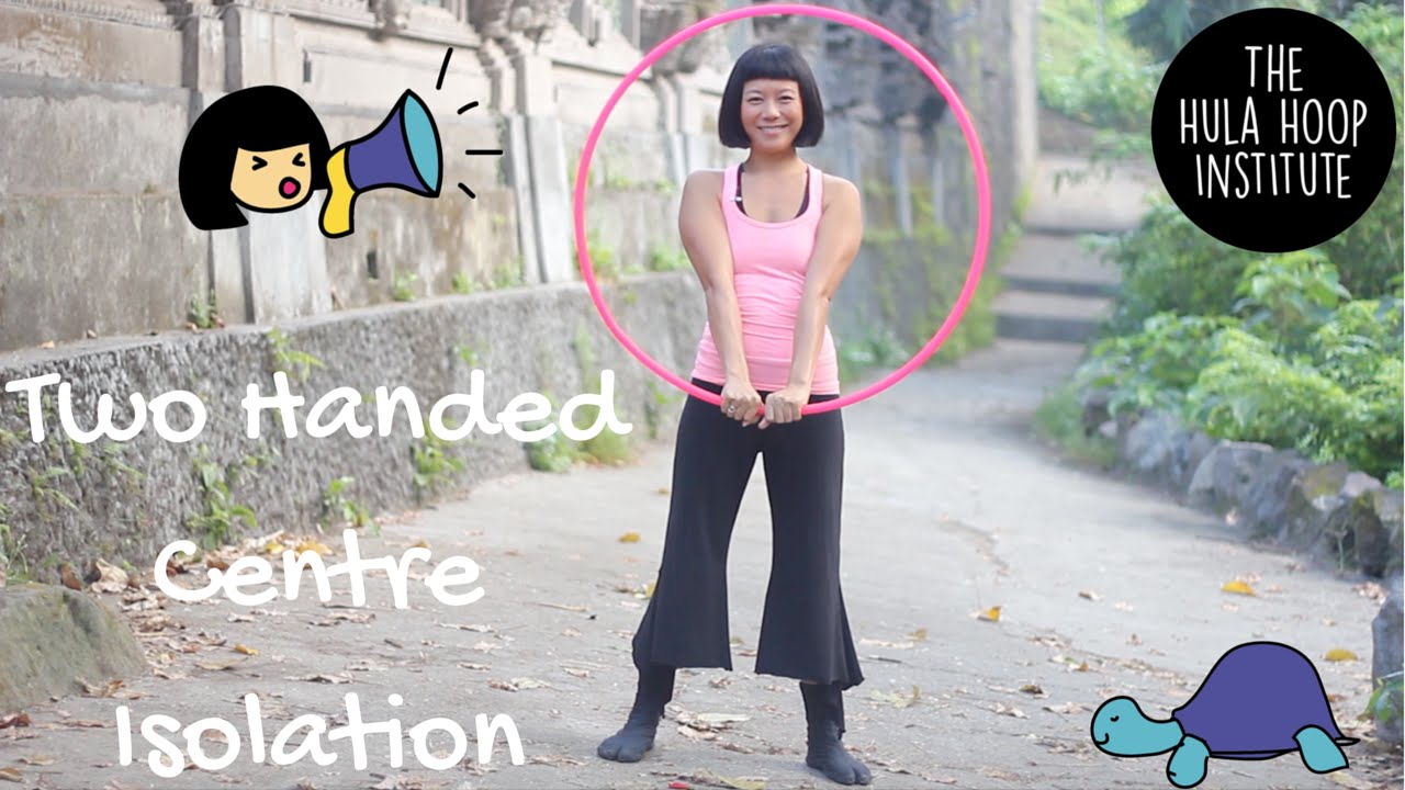 Beginner Hula Hoop Tutorials: Two Handed Centre Isolation