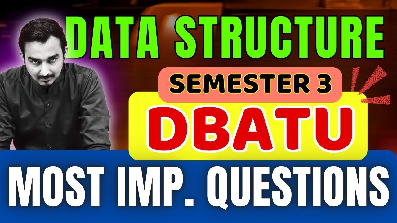 DATA STRUCTURE DBATU | MOST IMPORTNAT QUESTIONS | SEMESTER 3 DBATU | FADU ENGINEER #dbatu