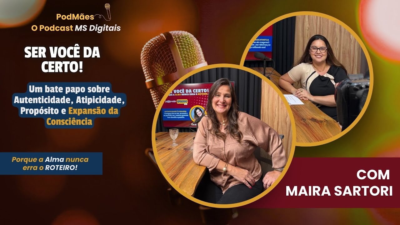 SER VOCÊ FUNCIONA! | Maternidade Atípica | Autenticidade e Expansão da Consciência. EP.07