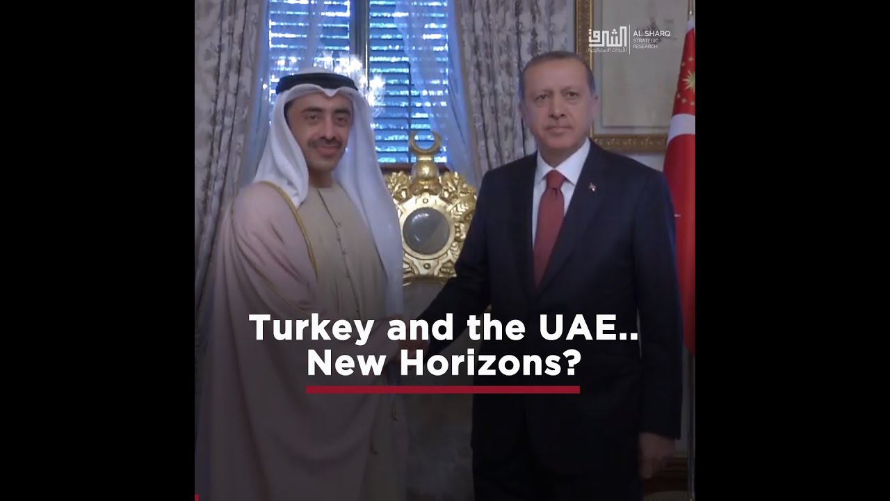 Turkey and the UAE: New Horizons?