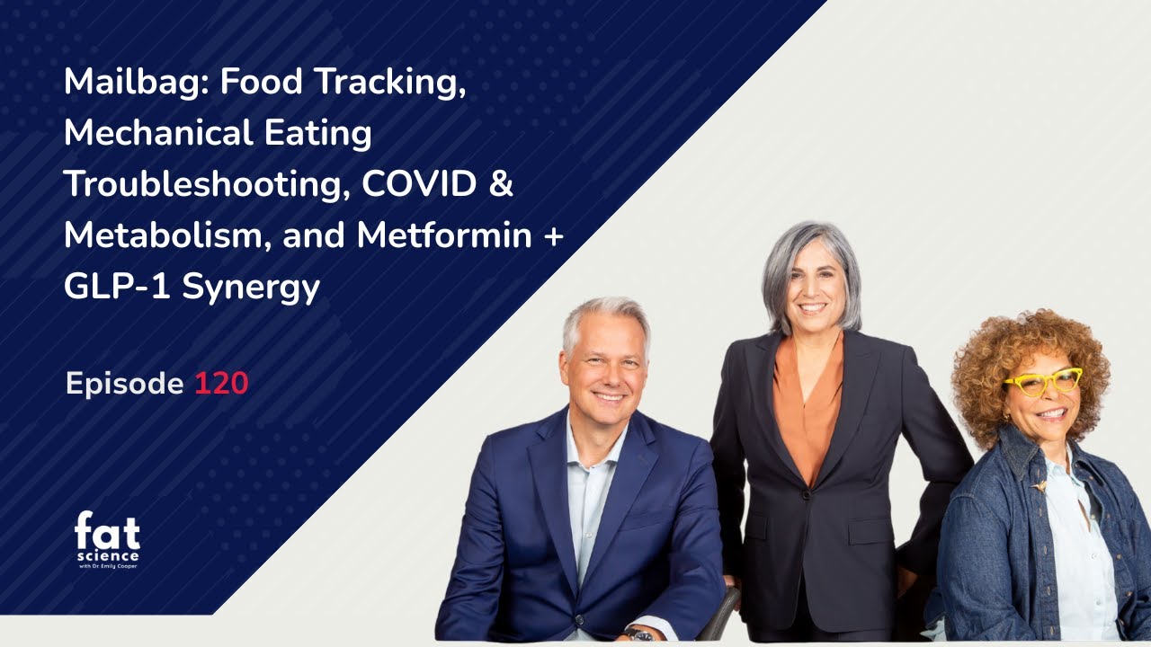 Mailbag: Food Tracking, Mechanical Eating Review, COVID & Metabolism, Metformin + GLP-1 Synergy