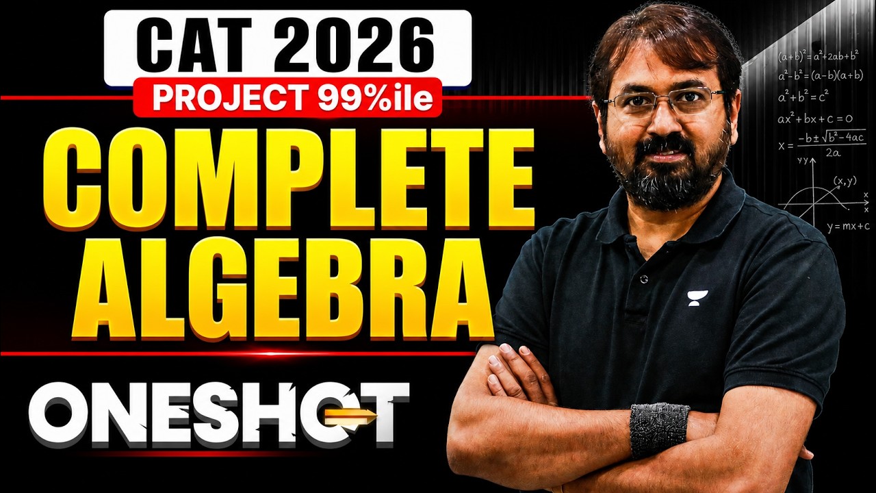 Complete Algebra for CAT 2026 in One Shot by Ronak Sir