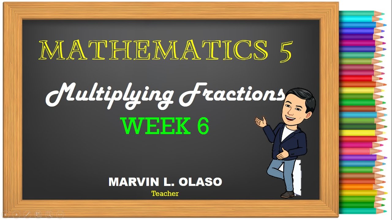Multiplying Fractions | Mathematics 5-Week 6