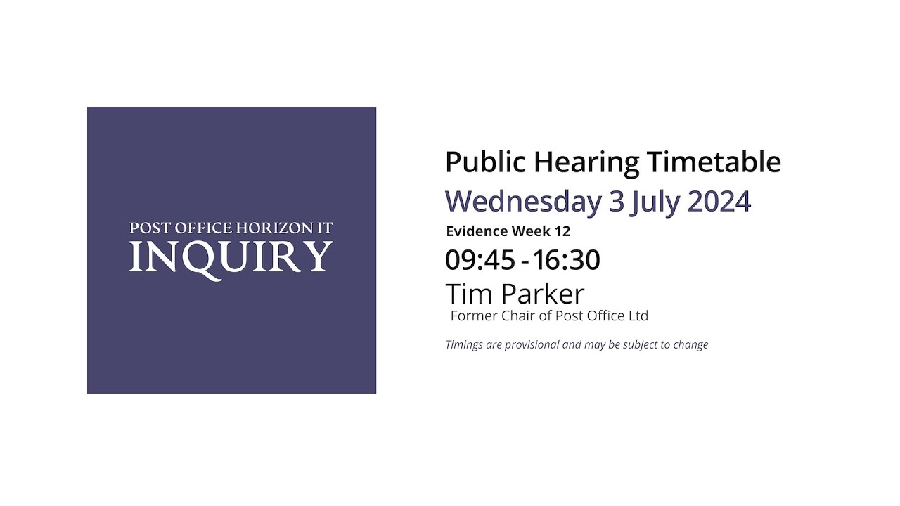 Tim Parker - Day 160 PM (03 July 2024) - Post Office Horizon IT Inquiry