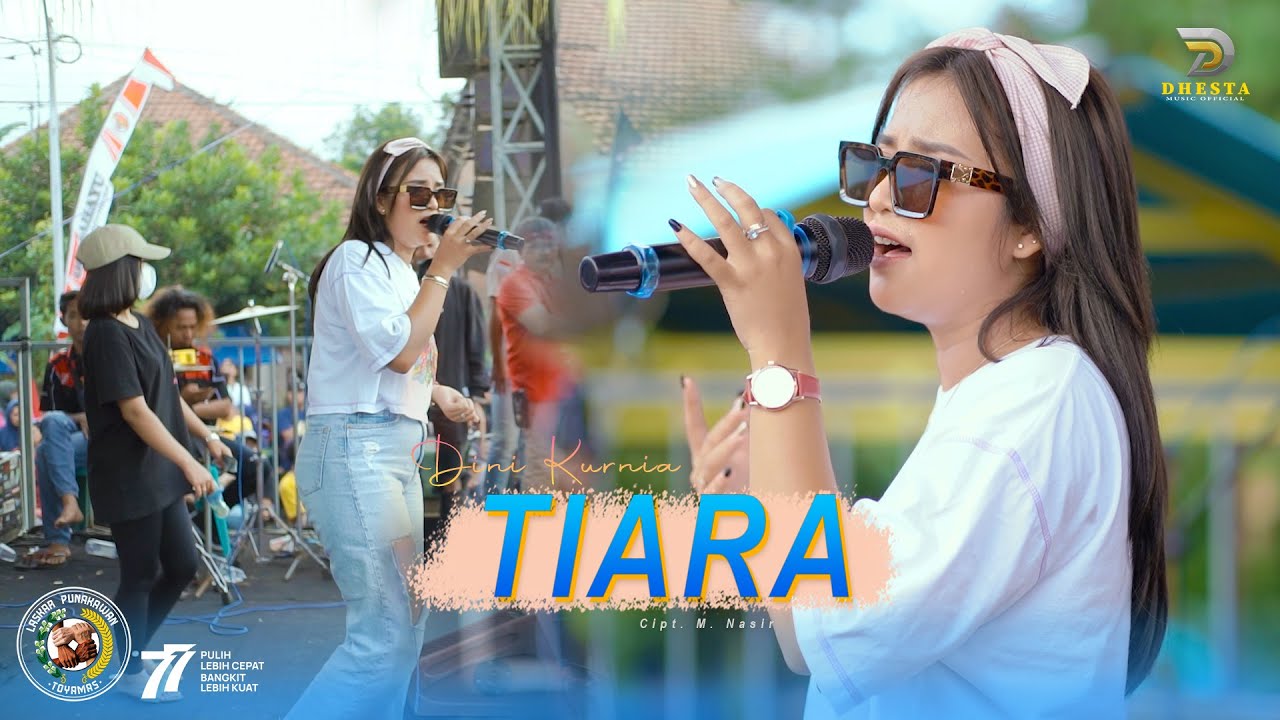 DINI KURNIA - TIARA || NEW DHESTA MUSIC ( LIVE LASKAR PUNAKAWAN TOYAMAS )