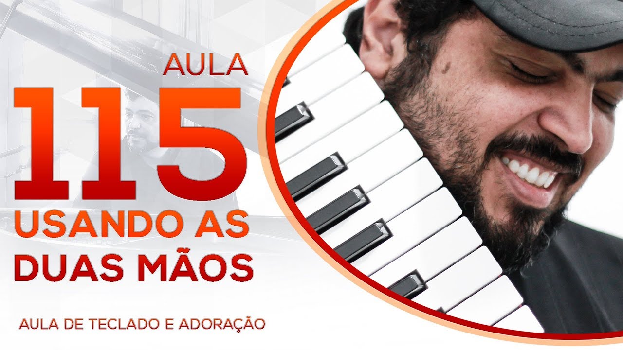 Usando as duas mãos no Piano || Aula de Teclado #115