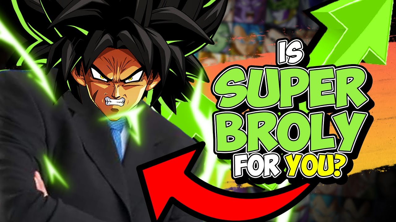 GO CRAZY, GO STUPID - Is Super Broly for YOU in Dragon Ball FighterZ?