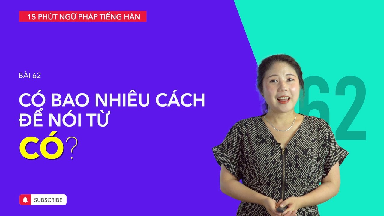 Học tiếng Hàn 2021 | NGỮ PHÁP TIẾNG HÀN GIAO TIẾP - BÀI #62 | Các cách dùng với 있다