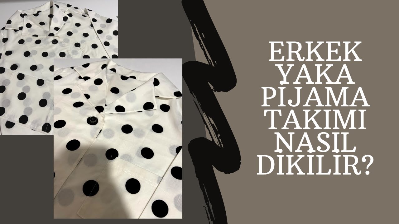 ERKEK YAKA PİJAMA DİKİMİ / PİJAMA TAKIMI / PRATİK KESİM