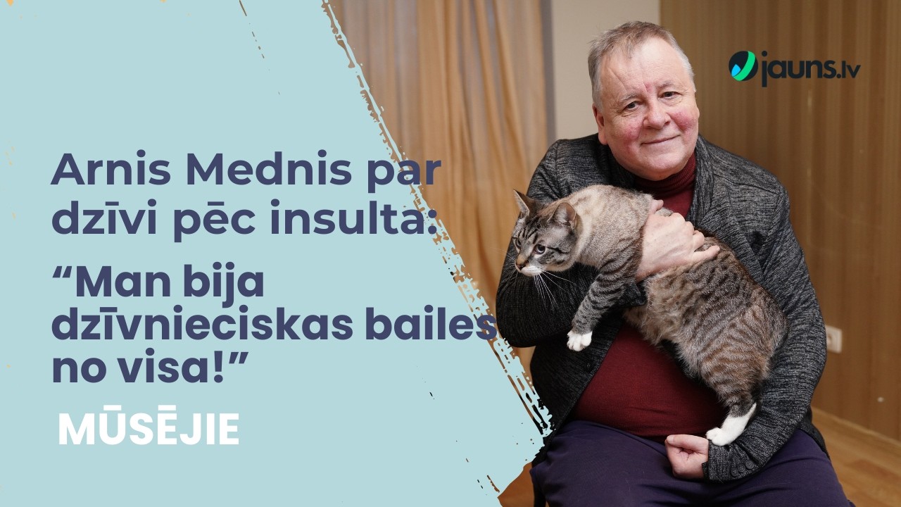 MŪSĒJIE| Arnis Mednis par dzīvi pēc insulta: man bija dzīvnieciskas bailes no visa!