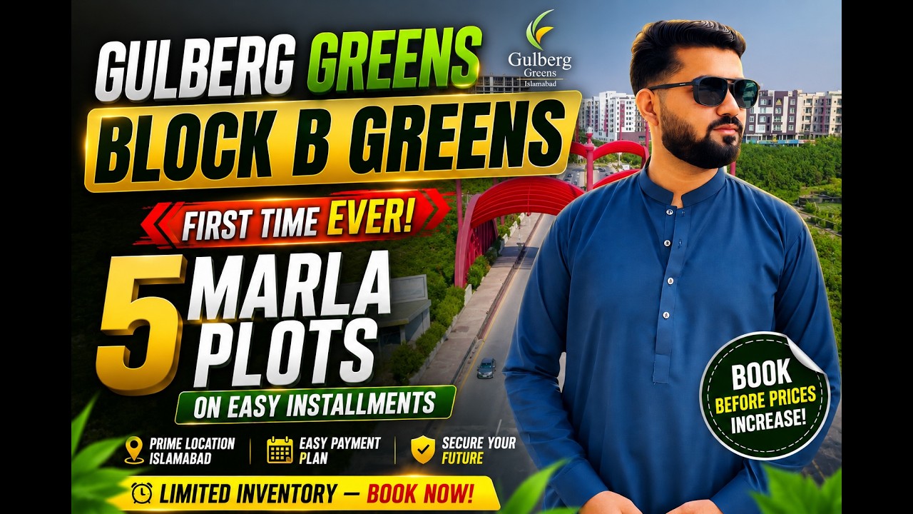 Gulberg Greens Block (B Greens) | 5 Marla Plots | Easy Installments | Islamabad