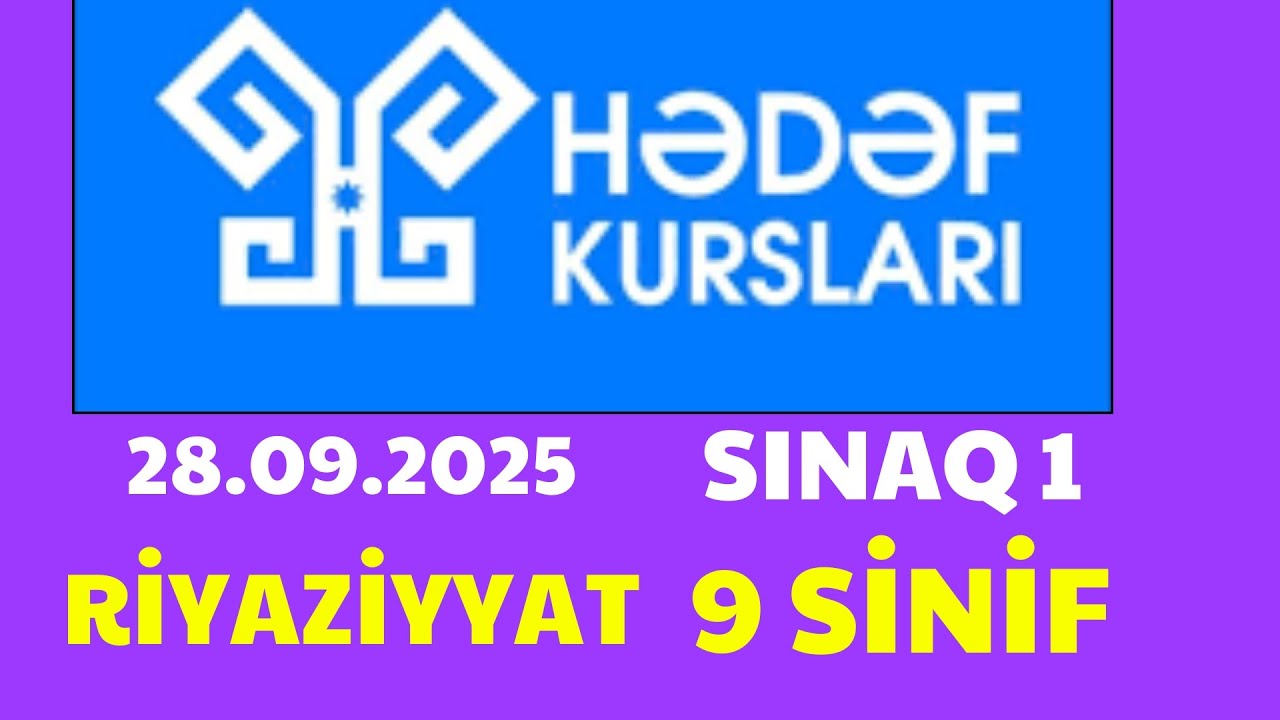 Hədəf sınaq 1 | 9 sinif Riyaziyyat (28.09.2025) #hədəf #sinaq_izahi #buraxılış #sınav #9sinif 