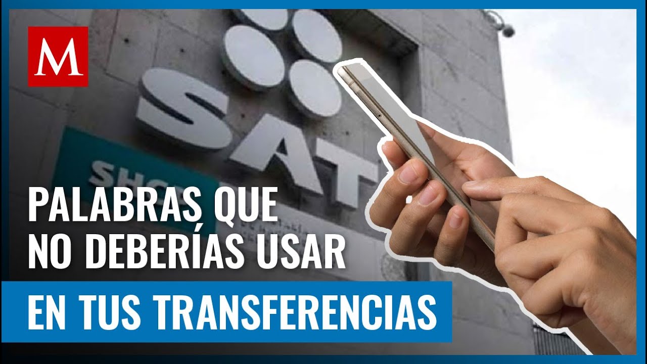 ¿Puede una transferencia bancaria involucrarte en problemas con el SAT?