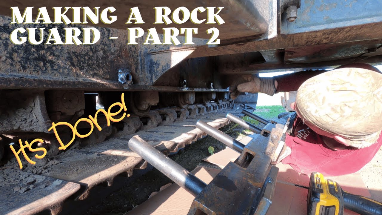 Making excavator rock guards  - Part2