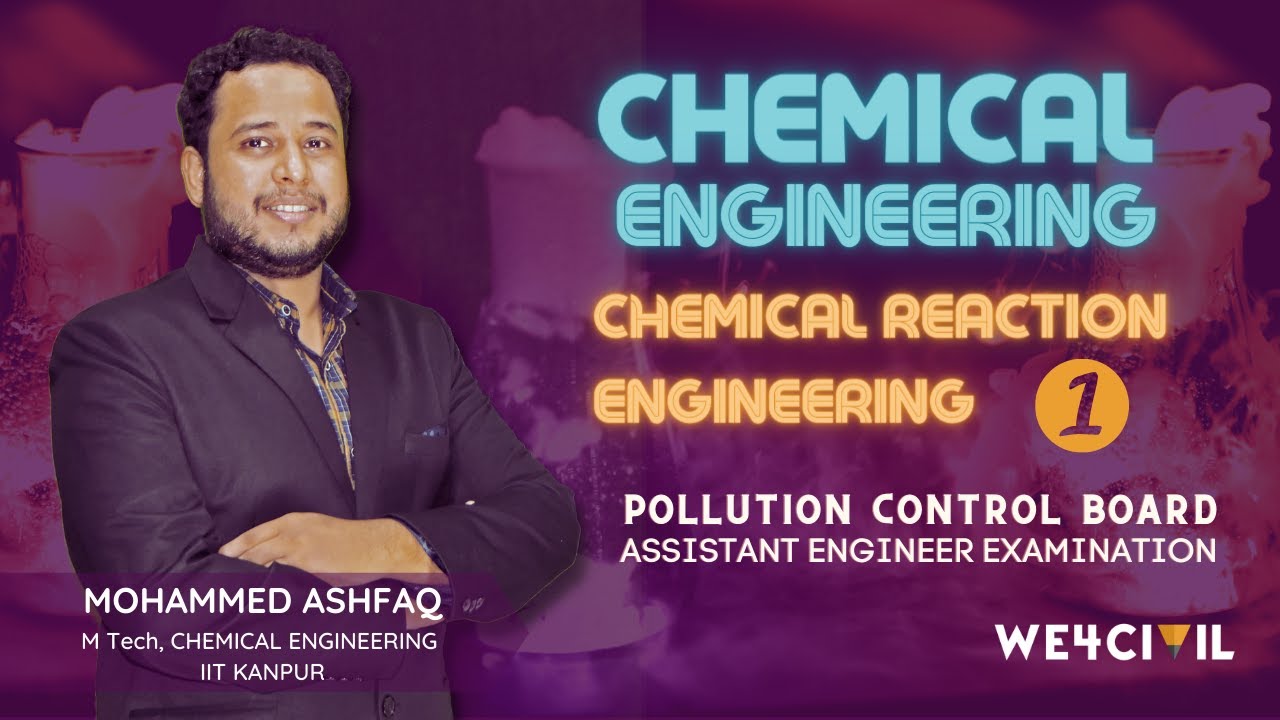 CHEMICAL ENGINEERING I Chemical Reaction Engineering I Part-1