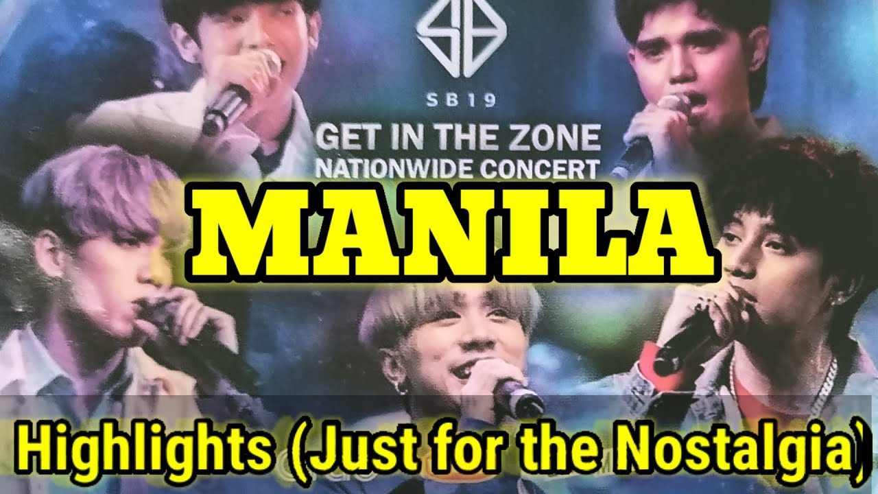 SB19 GET IN THE ZONE in Manila Highlights (Just for the Nostalgia)