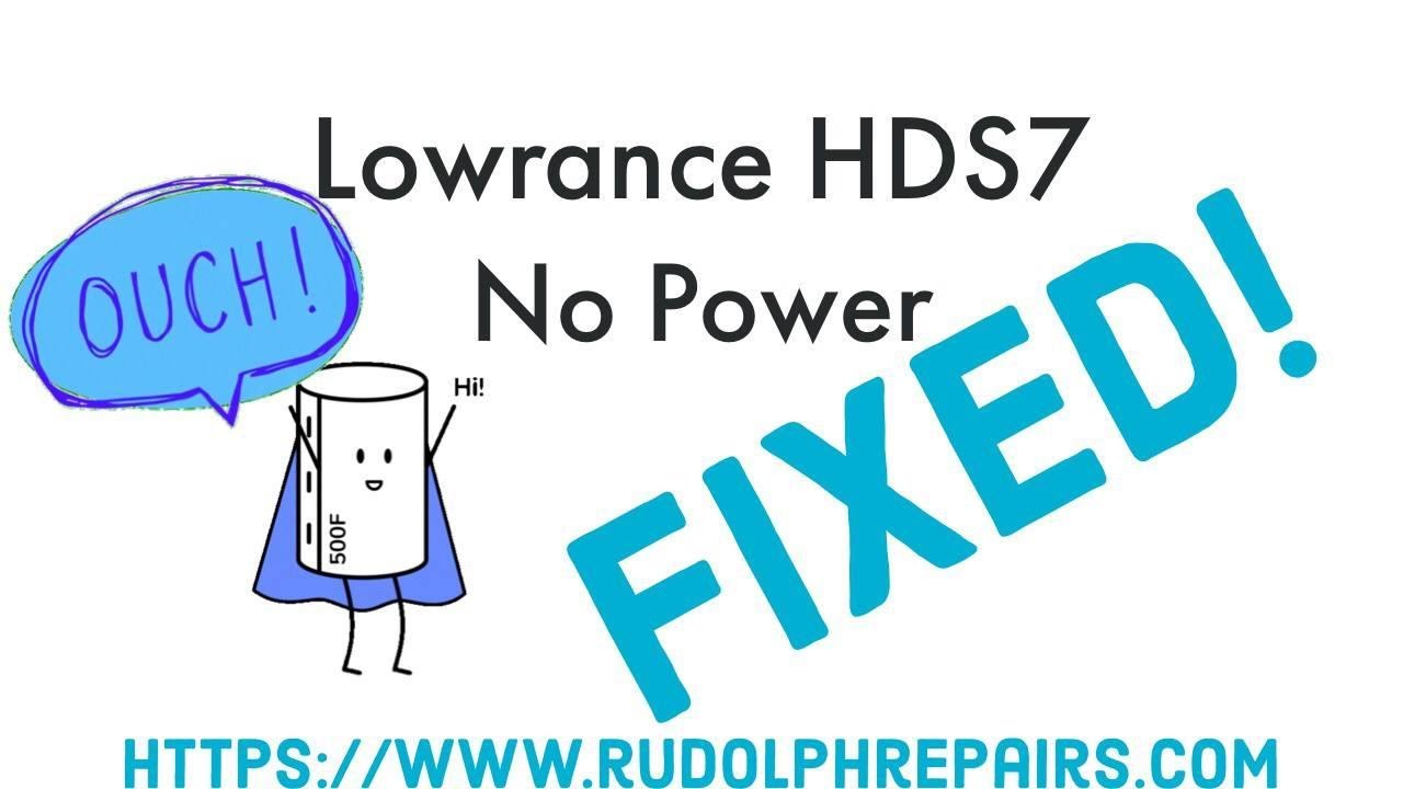 Lowrance HDS7 - No Power, FIXED!