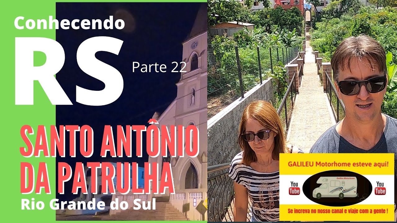 SANTO ANTÔNIO DA PATRULHA RS | MELHOR CIDADE DO RIO GRANDE DO SUL ?  | RS GALILEU MOTORHOME Parte 22
