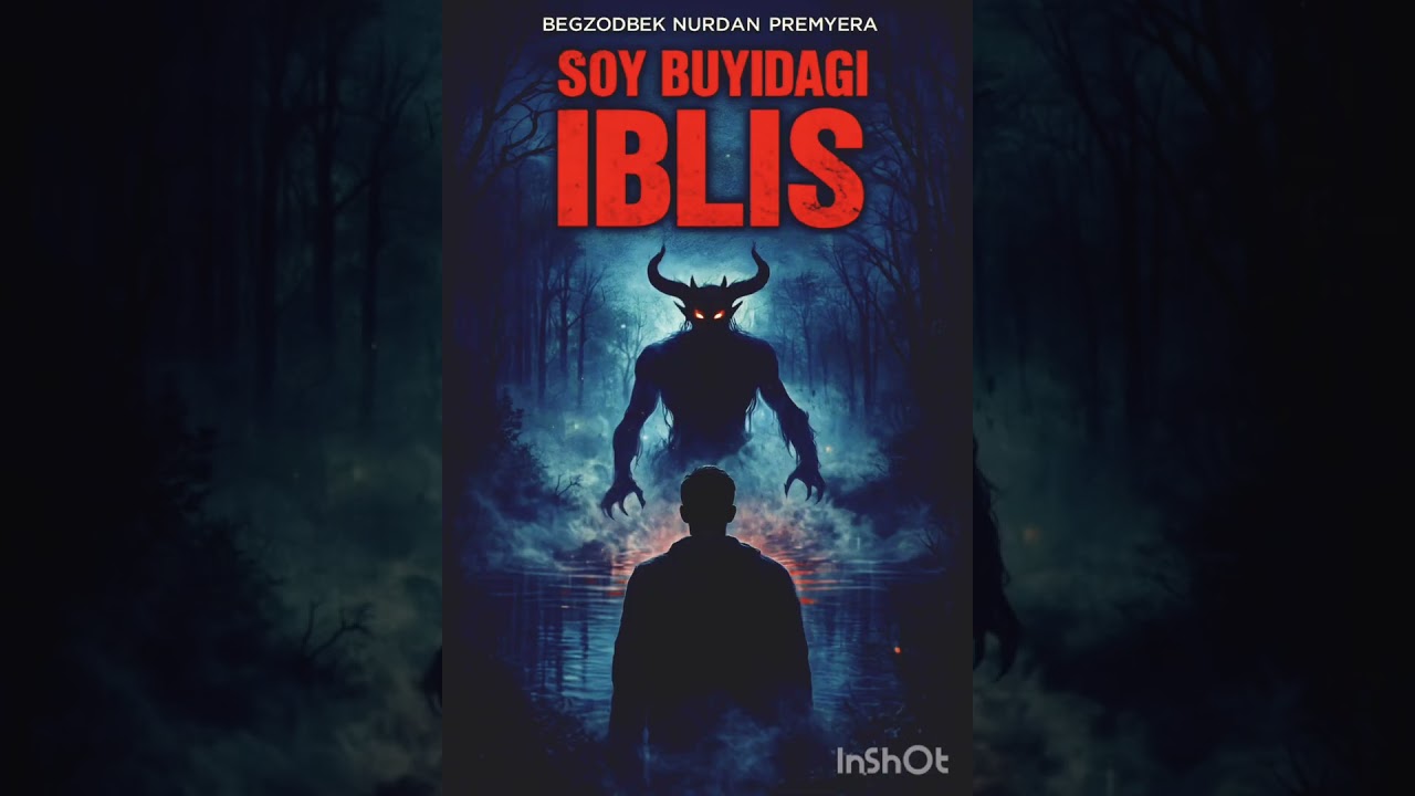 Soy buyidagi iblis mistika hikoya Premyera Begzodbek Nurdan tun uchun maxsus 2025