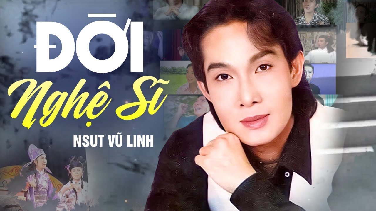 ĐỜI NGHỆ SĨ - NSƯT VŨ LINH | Ca khúc cuối cùng thu âm chưa kịp quay MV | Sáng Tác: Minh Tâm