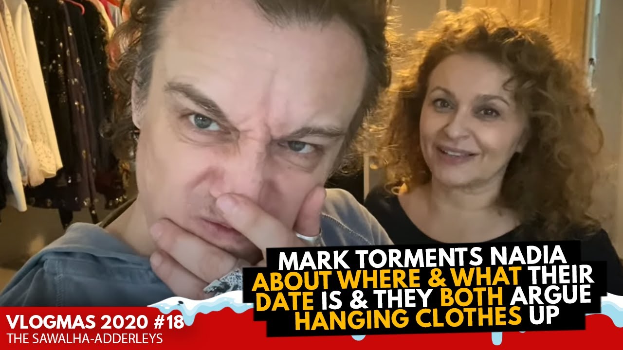 VLOGMAS 18 MARK Torments Nadia ABOUT WHERE & WHAT Their DATE IS & They BOTH Argue HANGING CLOTHES UP