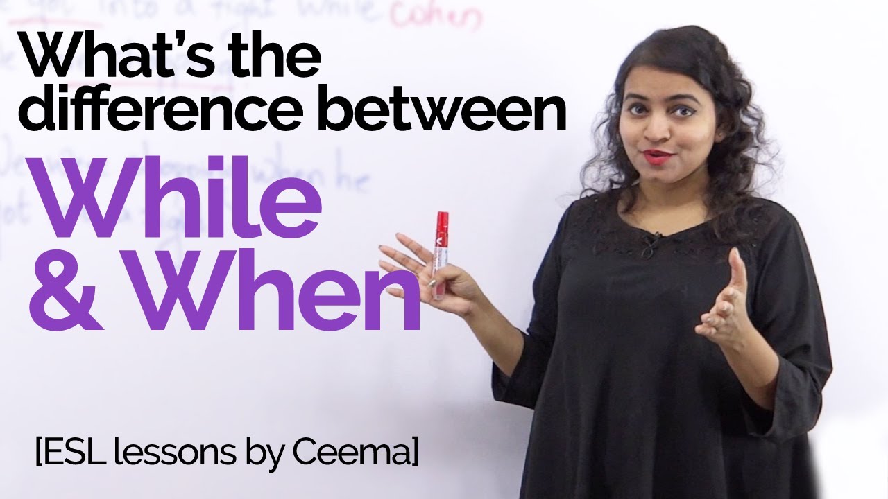 While Vs When – What’s the difference? Spoken English lesson to speak fluently & Confidently